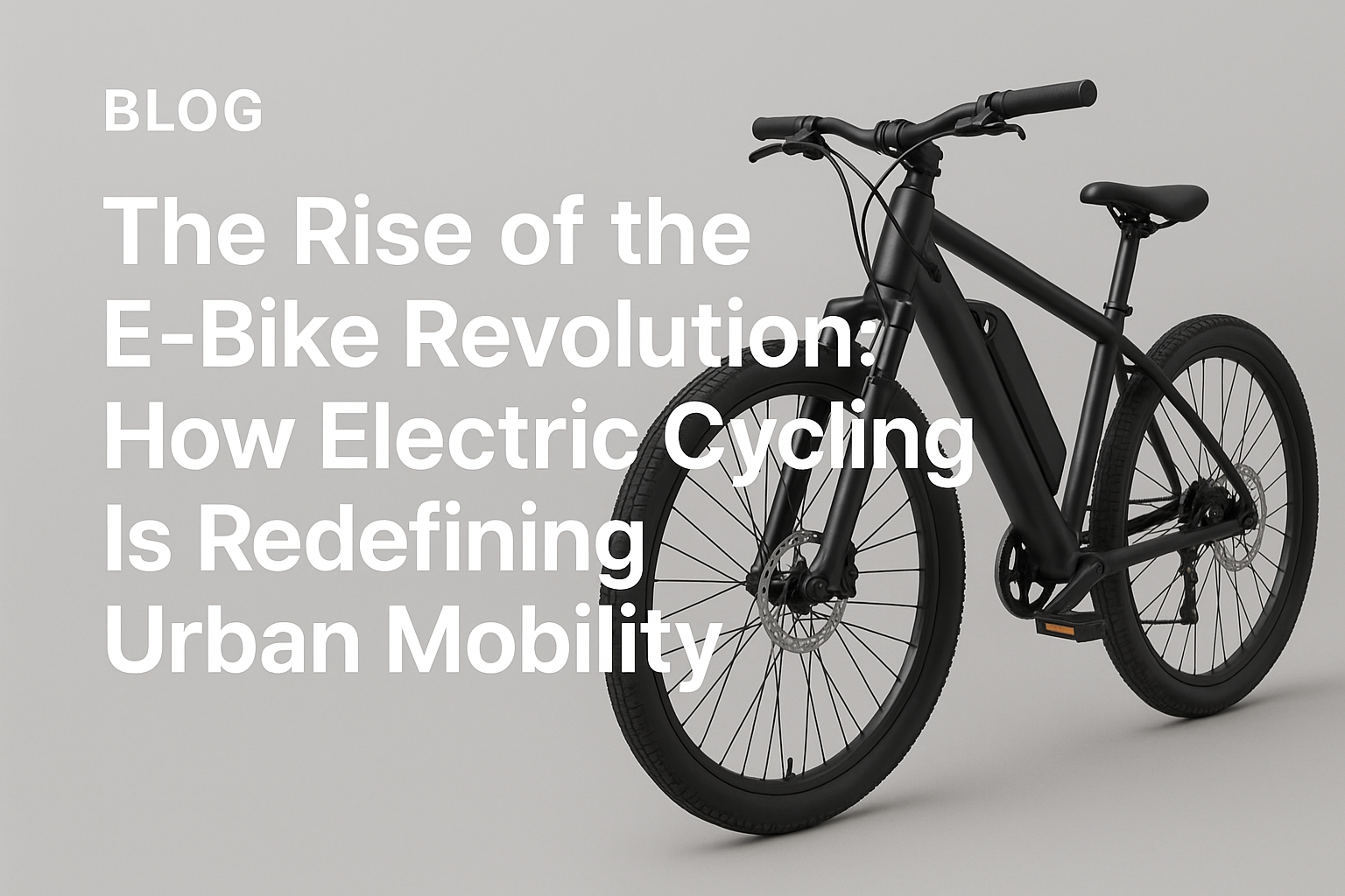 The Rise of the E-Bike Revolution: How Electric Cycling Is Redefining Urban Mobility