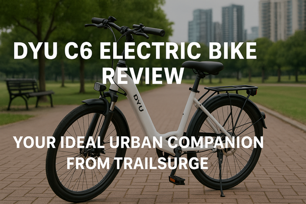DYU C6 Electric Bike Review: Your Ideal Urban Companion from TrailSurge
