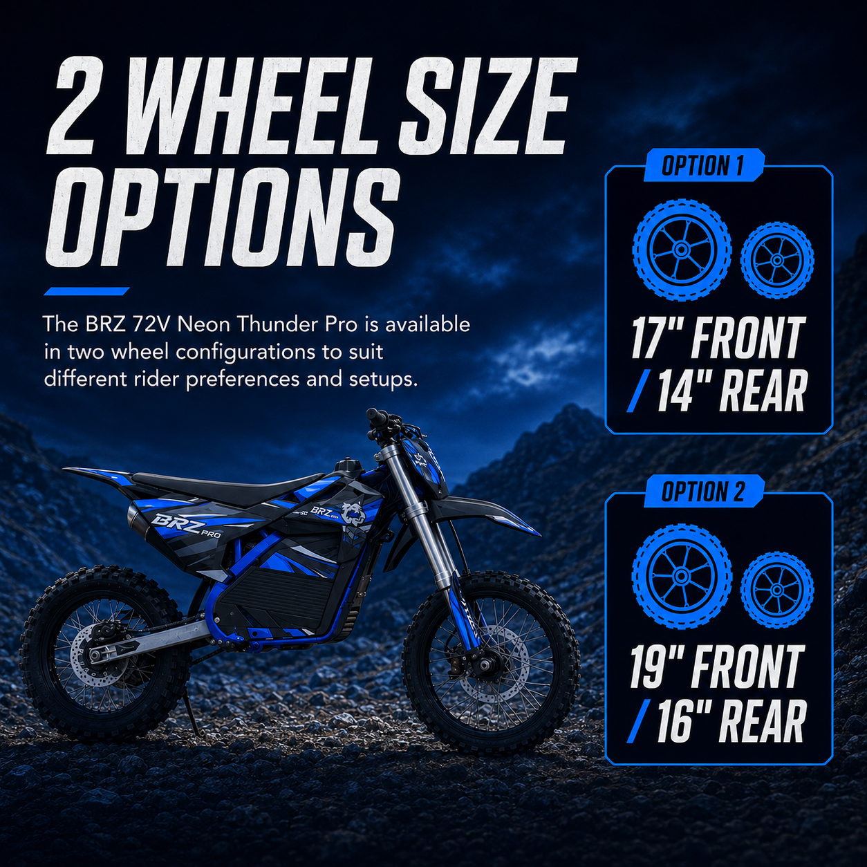Promotional graphic for the BRZ 72V Neon Thunder Pro dirt bike showing two wheel size options: 17" front / 14" rear and 19" front / 16" rear. The bike is pictured on a dark rocky mountain background, with large white text reading '2 WHEEL SIZE OPTIONS' and blue option boxes on the right.